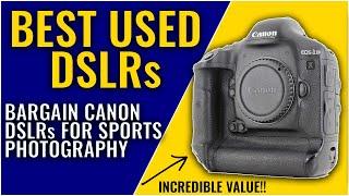 Best used Canon DSLRs to buy | Best used cameras for sports photography