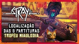 STRAY - Localização das 8 PARTITURAS do músico! (TROFÉU MIAULODIA)