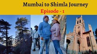 Mumbai to Shimla Journey | Via Chandigarh | Winter Holidays | How to Go | Episode - 1