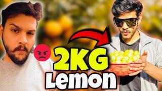 Bhai ka mobile choupa dia. 2kg ghar kaay lemon