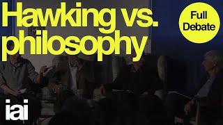 Hawking vs Philosophy | Lewis Wolpert, Steve Fuller, Jonathon Derbyshire