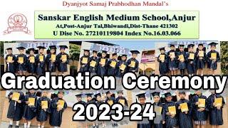 Sr. Kg. Batch | Graduation Ceremony 2023-24 | Sanskar English Medium School, Anjur