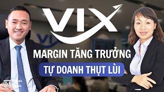 Cổ phiếu VIX, Margin tăng trưởng - Tự doanh thụt lùi @t_huystock