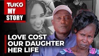 We warned our daughter against her killer boyfriend  | Tuko TV