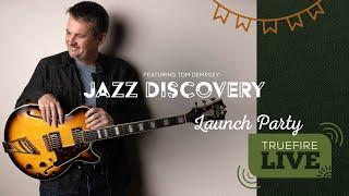 TrueFire LIVE with Tom Dempsey - Jazz Discovery, Vol. 1