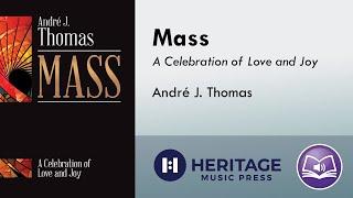 Mass: A Celebration of Love and Joy (SATB) - André J. Thomas