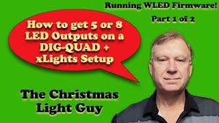 How to get 5 or 8 LED outputs on a DIG-QUAD (Part 1 - running WLED firmware)