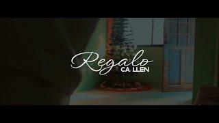 Regalo - Ca Llen (Official Music Video)