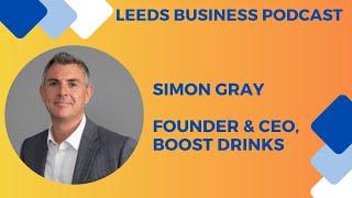 Simon Gray - CEO & Founder Boost Drinks