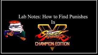 SFVCE Lab Notes - How to Find Punishes