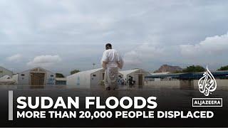 Sudan floods: More than 20,000 people displaced by heavy rains