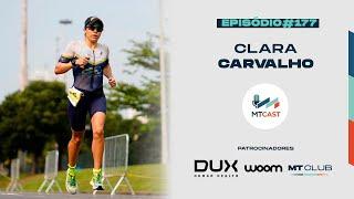 MT Cast #177 - Clara Carvalho