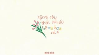 playlist » tặng cậu thật nhiều bông hoa nè 