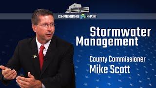 The Commissioners Report – Stormwater Management with County Commissioner Mike Scott