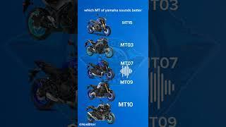 which MT of yamaha Sounds Better #mt15 #mt03 #mt07 #mt09 #mt10 #yamaha #edit #motos #exhaustsound