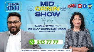 MID MORNING SHOW [ Top santé ] Pamela Patten reçoit Dr Khooshund Ramlugon, Spine Surgeon.