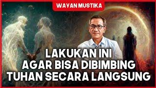 LAKUKAN INI!! ANDA PASTI BISA DIBIMBING TUHAN SECARA LANGSUNG