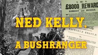 Ned Kelly, Australian Bushranger