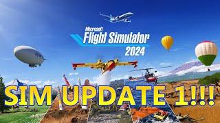 MSFS 2024 - SIM UPDATE 1 IS OUT!!! Let's try it out