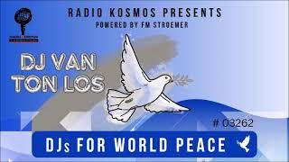 #03262 RADIO KOSMOS - DJs FOR WORLD PEACE - DJ VAN TON LOS [NLD] powered by FM STROEMER
