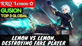 Lemon Vs Lemon, Destroying Fake Player [Top Global 3 Gusion] | RRQ`Lemon  Gusion Gameplay #27