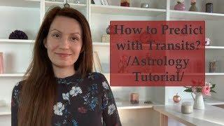 How to Predict with Transits – Astrology Tutorial