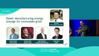 Panel Session 1 - Manufacturing Energy Storage for Renewable Grids - Australia Battery Day 2024