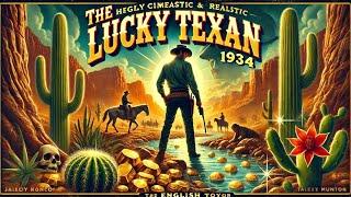 The Lucky Texan (1934)  | Gold Rush and the Fight for Survival!