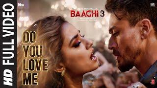 Full Video: Do You Love Me | Baaghi 3 | Disha Patani | Tiger S | René Bendali | Tanishk B | Nikhita