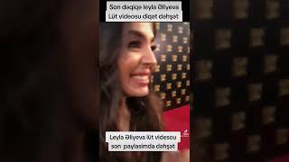 Leyla Əliyevan Lüt videosu son paylasimda #leylaaliyeva #ilhamaliyeva