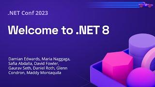 .NET Conf 2023 Keynote - Welcome to .NET 8