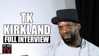 TK Kirkland on Diddy, Kendrick, Lil Wayne, Jay-Z, Mike Tyson, Tyrese, Birdman, 2Pac (Full Interview)