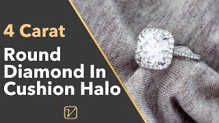 4 Carat Round Diamond In Cushion Halo | Cushion Halo Engagement Ring