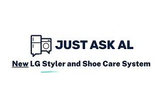 Just Ask Al 2023 Appliance Preview LG Styler ShoeCare