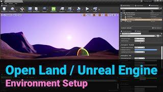 Open Land & Unreal Engine - Environment Setup