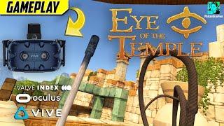 JUST WHEN I THOUGHT I'VE PLAYED THEM ALL | Eye Of The Temple Gameplay (HTC Vive, Oculus VR)