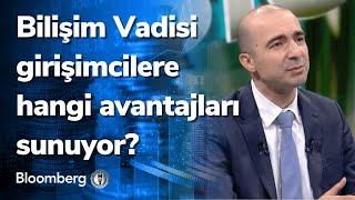 Bilişim Vadisi girişimcilere hangi avantajları sunuyor? Gündem Teknoloji | 27.01.2022