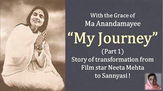 Transformation | Film star to Sannyasi. | My Journey Part 1