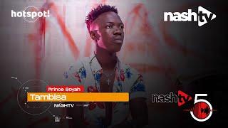 Prince Boyah - Tambisa | NashTv Riddim 5