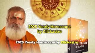 Prepare for 2025! Clickastro's Yearly Predictions & Insights | Clickastro | Vedic Astrology