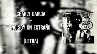 No Soy un Extraño - Charly García [Letra]