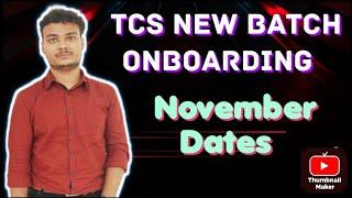 TCS New Batch Onboarding Joining Letters OUT || New November Dates