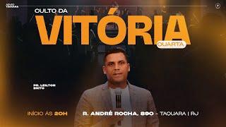 Culto da Vitória | Pr. Leilton Brito | 16/10/2024