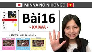 Hội thoại N5 Bài 16 | học tiếng nhật Minna No Nihongo | phát âm người Nhật | Cô SEINA