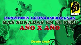 Canciones Latinoamericanas Mas Exitosas De Cada Año en Peru (1948 - 2023)