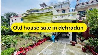 Old house sale in Dehradun || राजधानी देहरादून में घर खरीदें  sold ￼