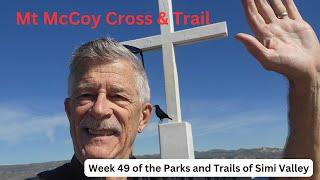 Mt. McCoy Cross & Trail  Week 49 of the 49 Parks and Trails of Simi Valley