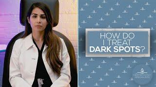 How Do I Treat Dark Spots?