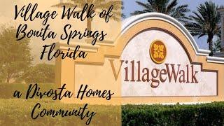 Village Walk of Bonita Springs Florida Community Tour and Amenities