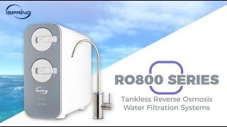 Next Generation Reverse Osmosis Water Filter System | iSpring RO800G Tankless RO | Customers' Choice